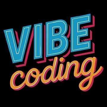 VIBE CODING